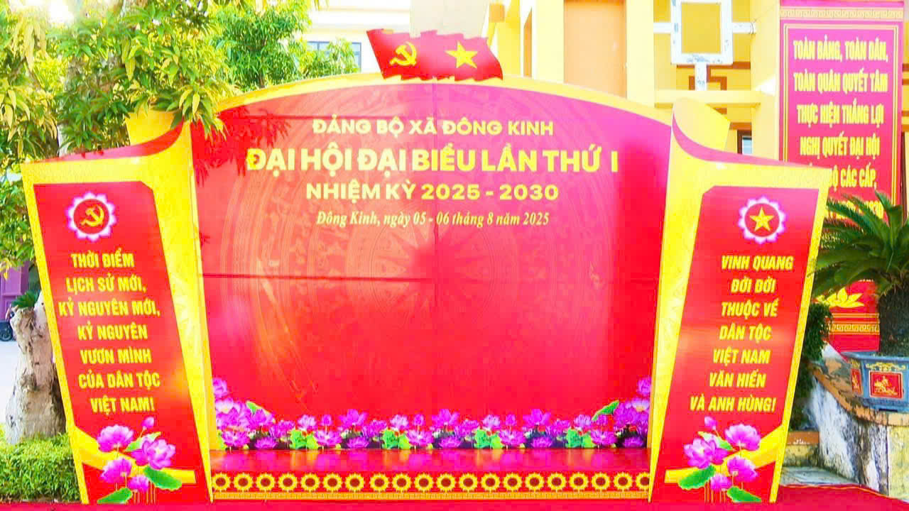 HƯỚNG TỚI ĐẠI HỘI ĐẢNG BỘ XÃ ĐÔNG KINH LẦN THỨ NHẤT, NHIỆM KỲ 2025 – 2030