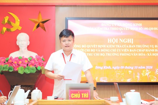 Công bố Quyết định kiểm tra của BTV Đảng ủy xã Đông Kinh đối với Chi bộ, Bí thư Chi bộ Phòng Văn hóa - Xã hội  